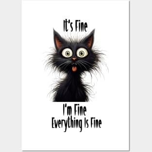 It's Fine I'm Fine Everything Is Fine Funny black cats meme Posters and Art